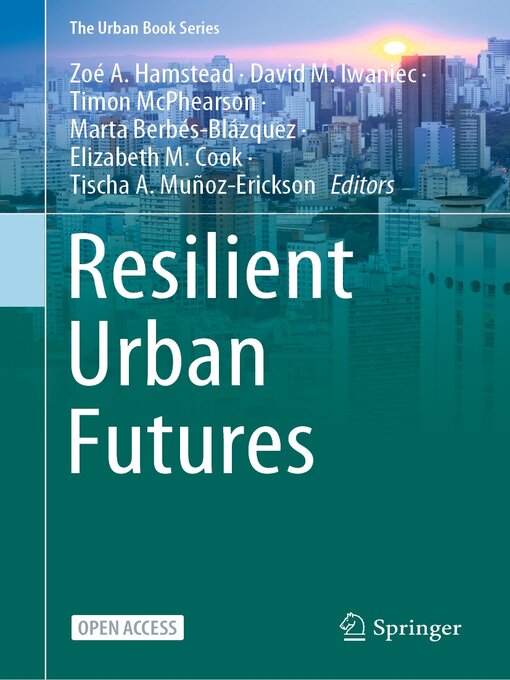 Title details for Resilient Urban Futures by Zoé A. Hamstead - Available